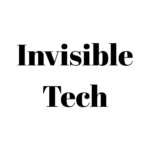 Invisible Tech